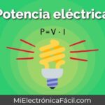 ¿Qué Es La Potencia Eléctrica Y Cómo Se Mide? Aprende Más En Nuestro Sitio.